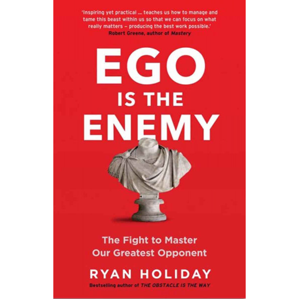 EGO IS THE ENEMY 