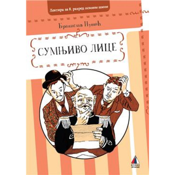 SUMNJIVO LICE BRANISLAV NUŠIĆ - LEKTIRA ZA OSMI RAZRED 