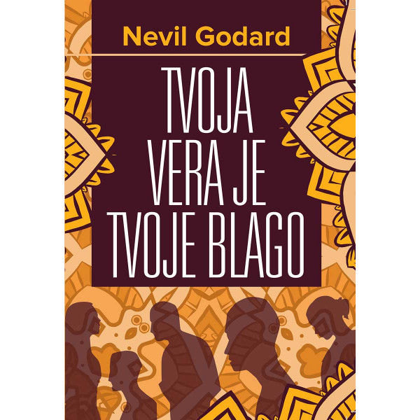 TVOJA VERA JE TVOJE BLAGO 