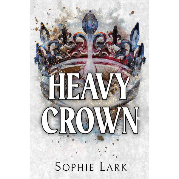 HEAVY CROWN (Brutal Birthright book 6) 