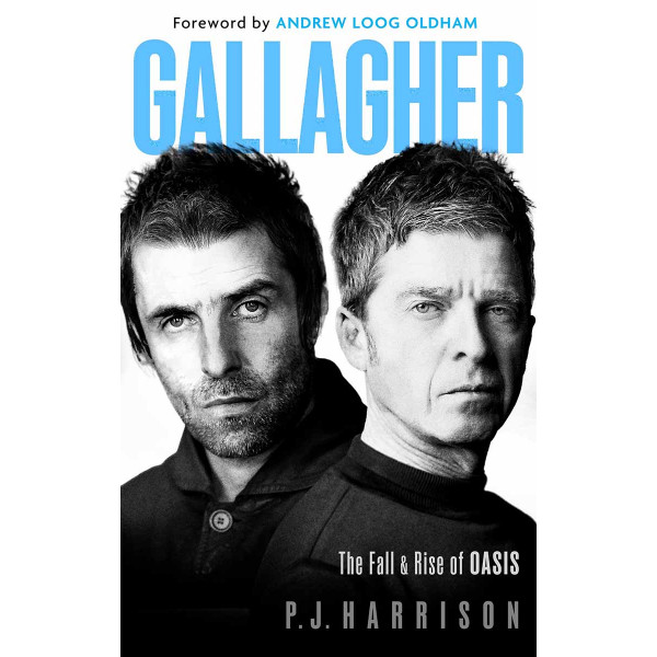 GALLAGHER The Fall and Rise of Oasis 