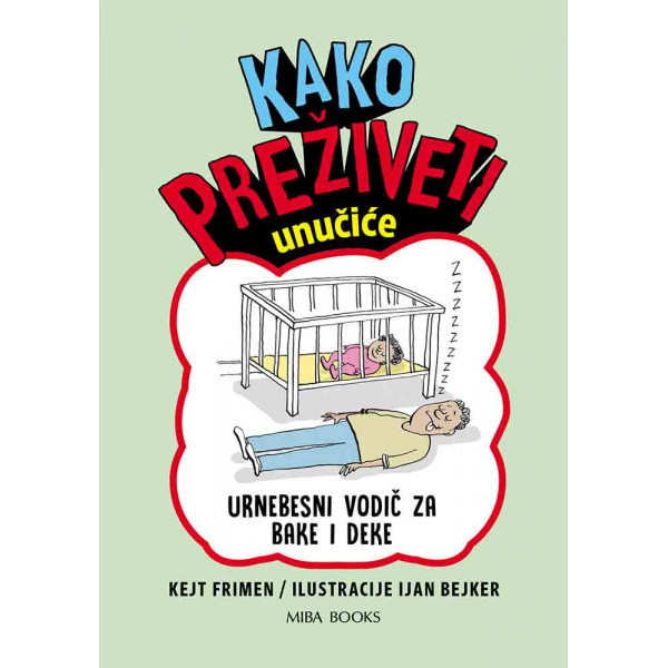 KAKO PREŽIVETI - unučiće 