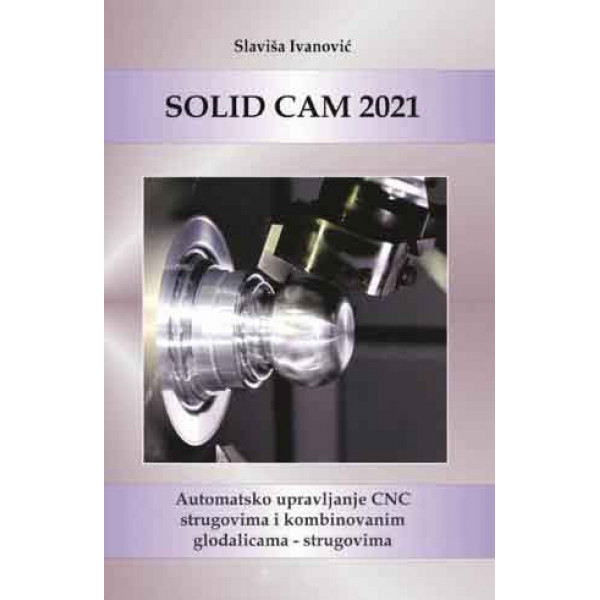 SOLID CAM 2021 : AUTOMATSKO PROGRAMIRANJE CNC GLODALICA 
