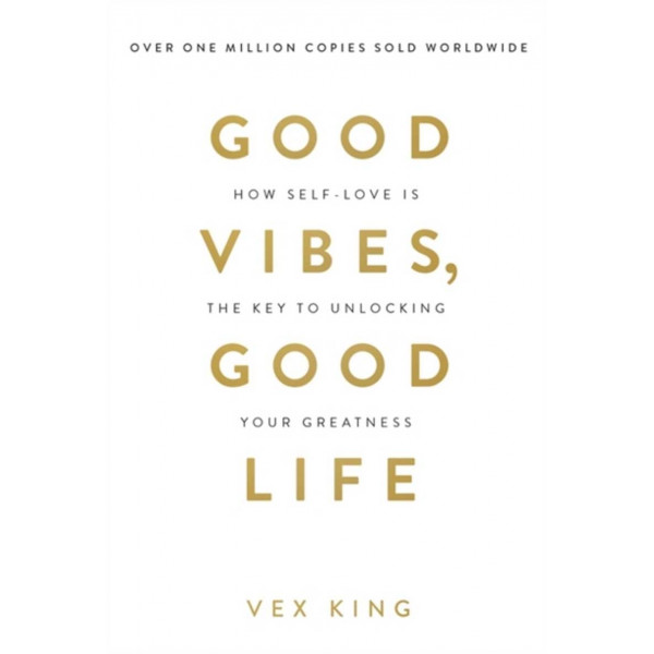 GOOD VIBES, GOOD LIFE 