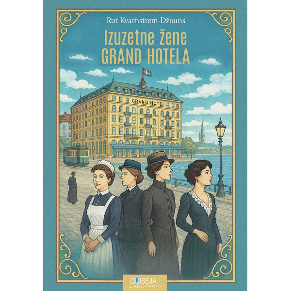 IZUZETNE ŽENE GRAND HOTELA 