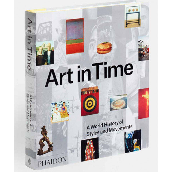 ART IN TIME A World History of Styles and Movements 