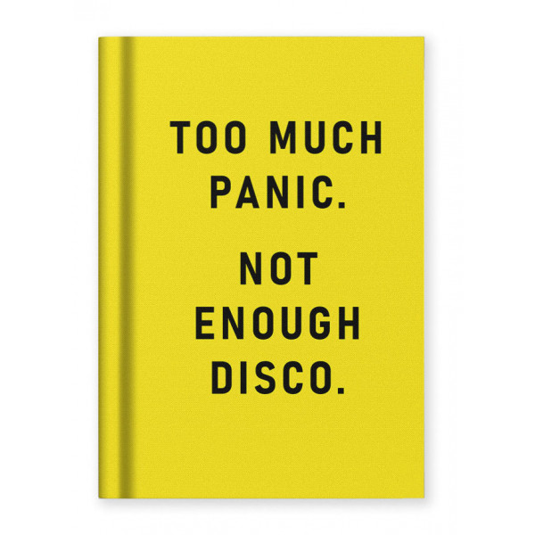Notes A7 TOO MUCH PANIC, NOT ENOUGH DISCO 