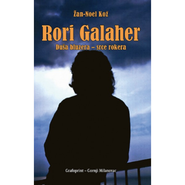 RORI GALAHER DUŠA BLUZERA SRCE ROKERA 