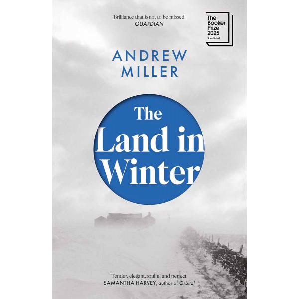 THE LAND IN WINTER Shortlisted for the Booker Prize 2025 