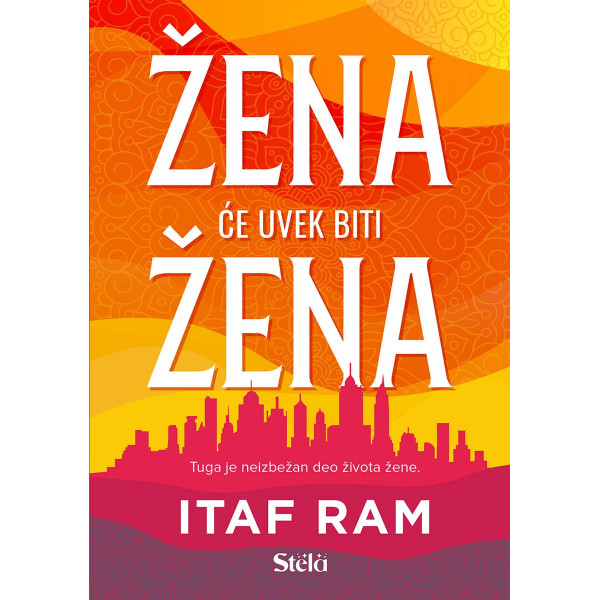 ŽENA ĆE UVEK BITI ŽENA