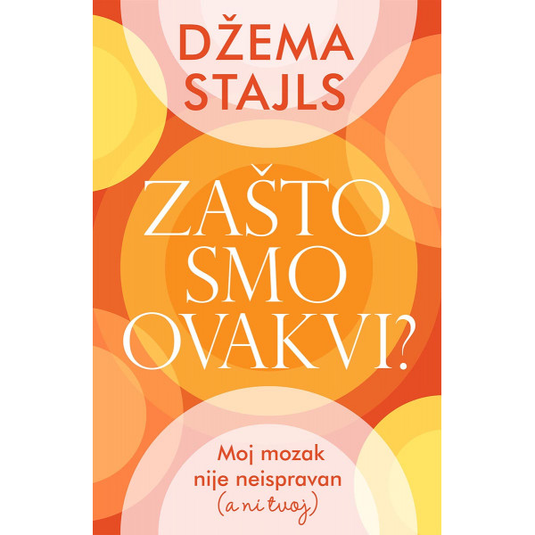 ZAŠTO SMO OVAKVI?