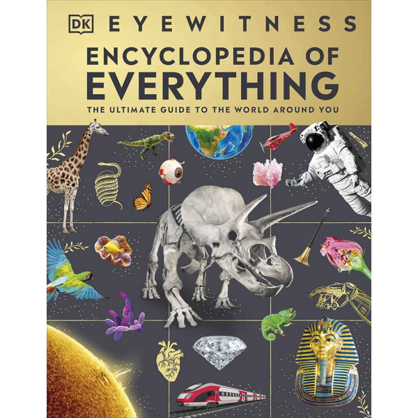 EYEWITNESS ENCYCLOPEDIA OF EVERYTHING 