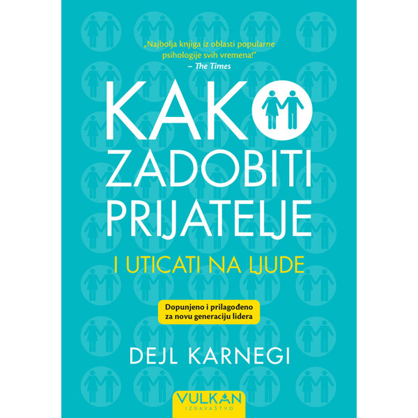 KAKO ZADOBITI PRIJATELJE I UTICATI NA LJUDE – dopunjeno izdanje 