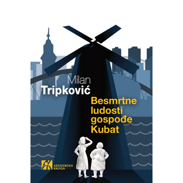 BESMRTNE LUDOSTI GOSPOĐE KUBAT 