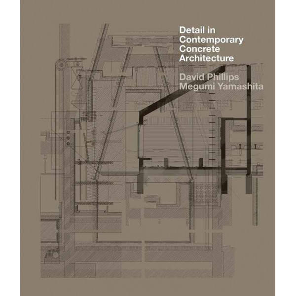 DETAIL IN CONTEMPORARY CONCRETE ARCHITECTURE 