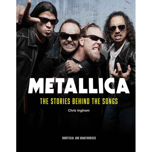 METALLICA The Stories Behind the Songs 
