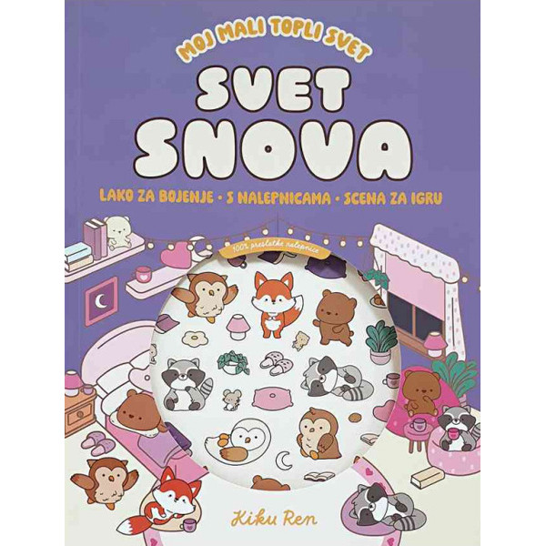 MOJ MALI TOPLI SVET SVET SNOVA (s nalepnicama) 