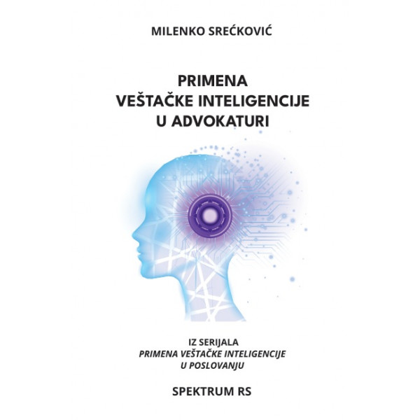 PRIMENA VEŠTAČKE INTELIGENCIJE U ADVOKATURI 