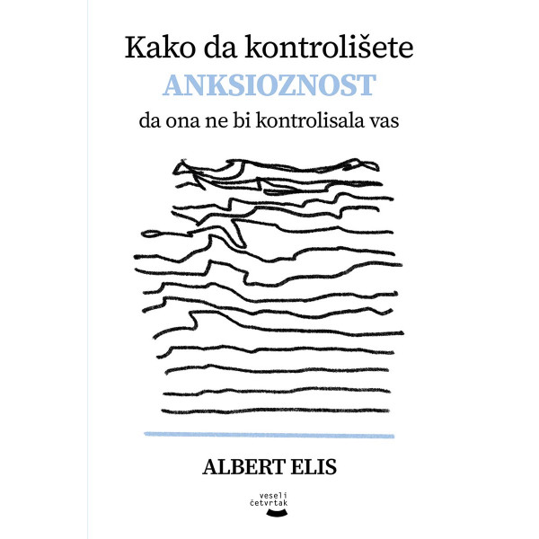 KAKO DA KONTROLIŠETE AKSIOZNOST DA ONA NE BI KONTROLISALA VAS 