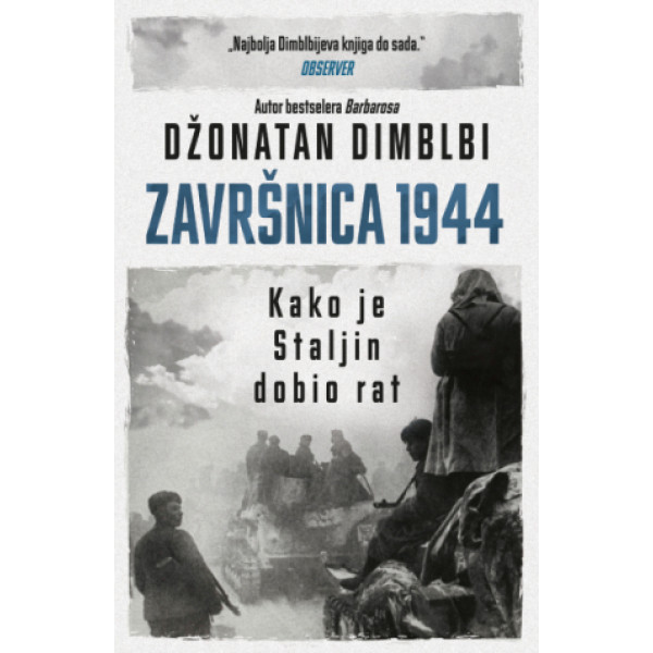 ZAVRŠNICA 1944 Kako je Staljin dobio rat 