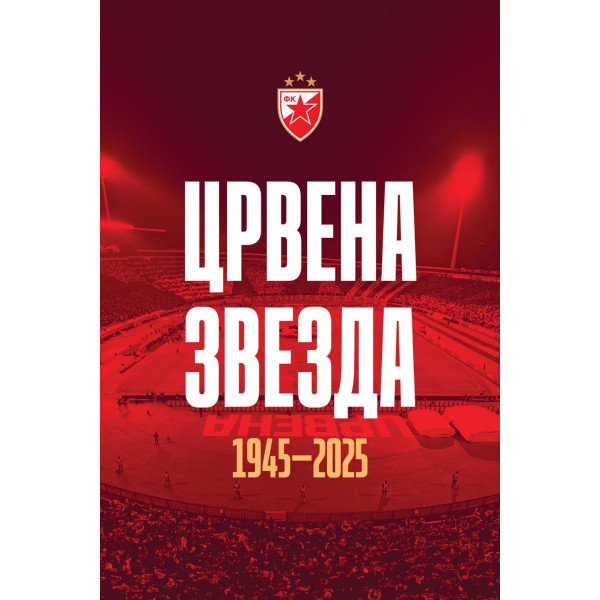 MONOGRAFIJA FK CRVENA ZVEZDA 1945-2025 