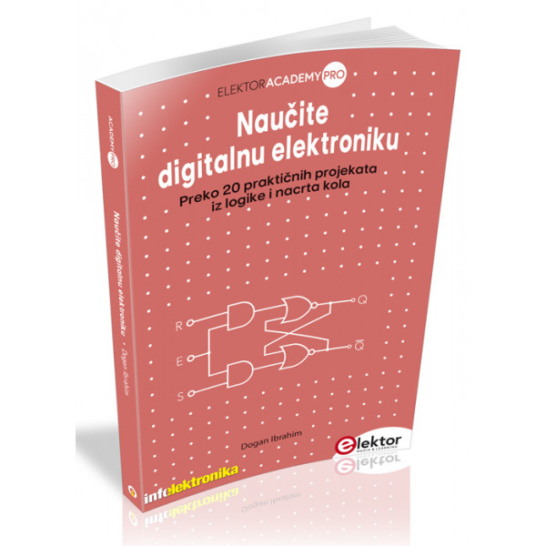 NAUČITE DIGITALNU ELEKTRONIKU:PREKO 20 PRAKTIČNIH PROJEKATA 