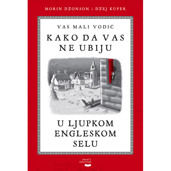 KAKO DA VAS NE UBIJU  U LJUPKOM ENGLESKOM SELU 