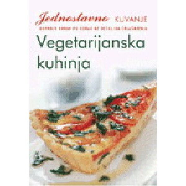 JEDNOSTAVNO KUVANJE VEGETARIJANSKA KUHINJA 