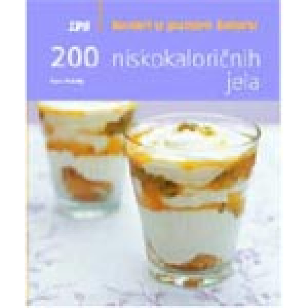 200 NISKOKALORIČNIH JELA 