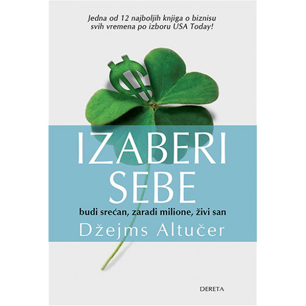 Izaberi sebe: budi srećan, zaradi milione, živi san 