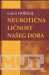 NEUROTIČNA LIČNOST NAŠEG DOBA 