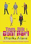 TOM DIK I DEBI HARI 