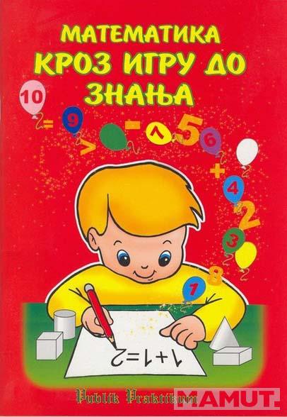 MATEMATIKA KROZ IGRU DO ZNANJA 