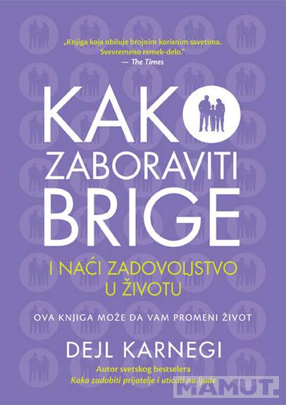 KAKO ZABORAVITI BRIGE I NAĆI ZADOVOLJSTVO 