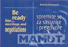 SPREMITE SE ZA SASTANKE I PREGOVORE 