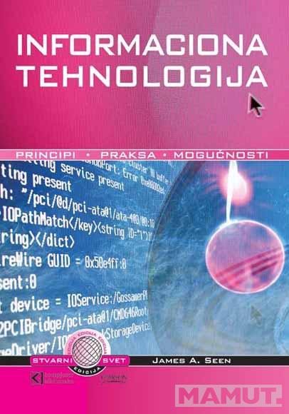 INFORMACIONA TEHNOLOGIJA PRINCIPI I MOGUĆNOSTI 