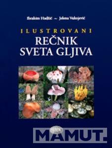 ILUSTROVANI REČNIK SVETA GLJIVA 