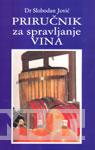 PRIRUČNIK ZA SPRAVLJANJE VINA 