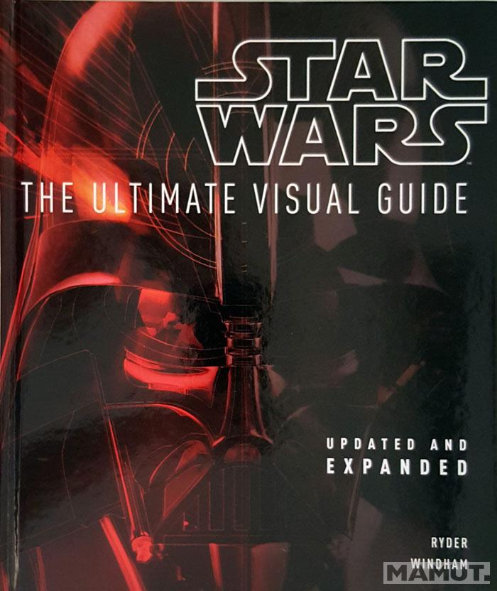 STAR WARS THE ULTIMATE VISUAL GUIDE 