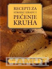 RECEPTI ZA STROJNU IZRADU I PEČENJE KRUHA 