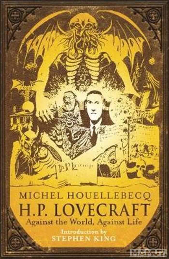 H.P. Lovecraft Against the World, Against Life 