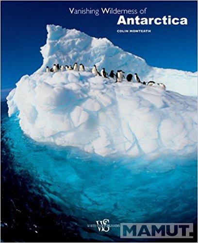 Vanishing Wilderness of Antarctica 