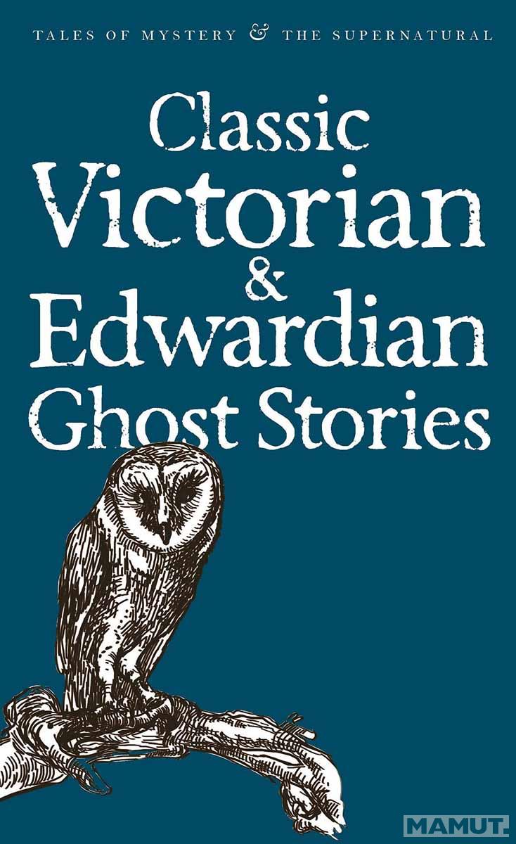 Classic Edwardian & Victorian Ghost Stories 