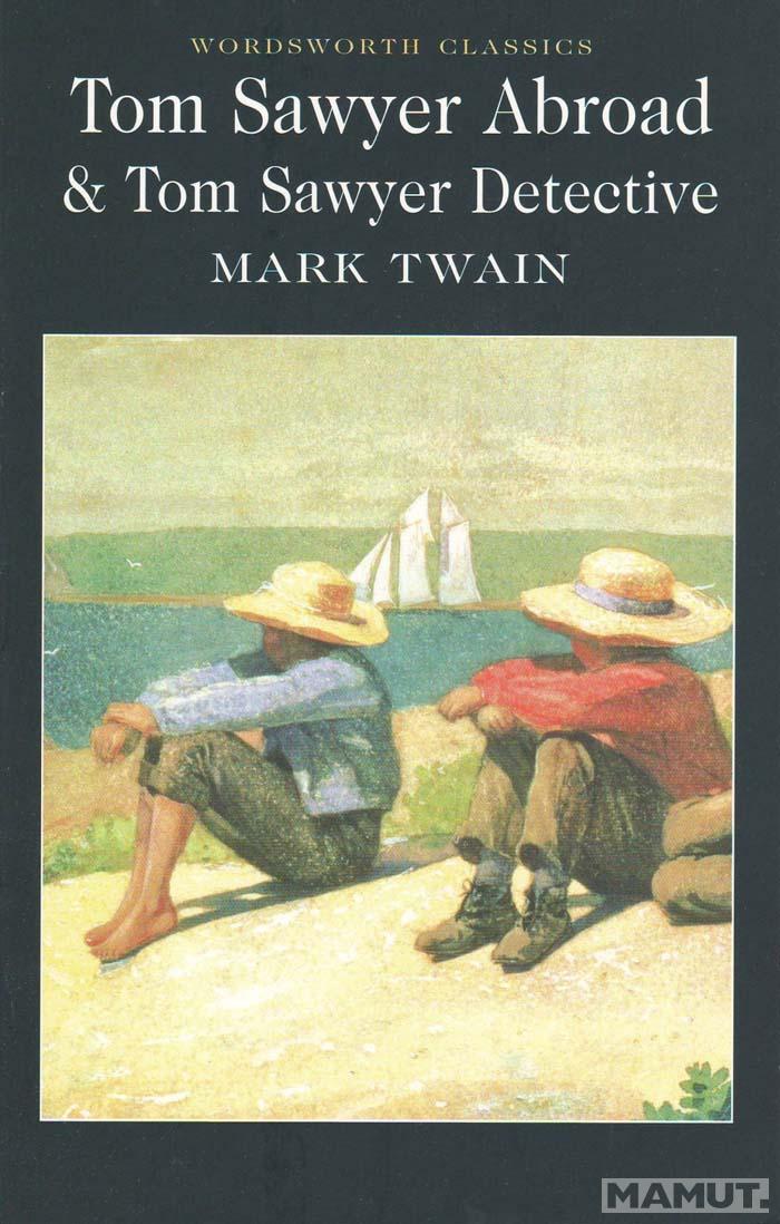 Tom Sawyer Abroad & Tom Sawyer, Detective 