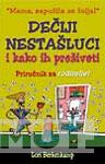 DEČIJI NESTAŠLUCI I KAKO IH PREŽIVETI 