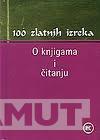 100 ZLATNIH MISLI O KNJIGAMA 