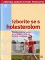 IZBORITE SE S HOLESTEROLOM 