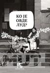 KO JE OVDE LUD 