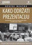 KAKO ODRŽATI PREZENTACIJU 