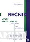 REČNIK FRAZA I OPŠTIH IZRAZA SRPSKO ŠPANSKI 